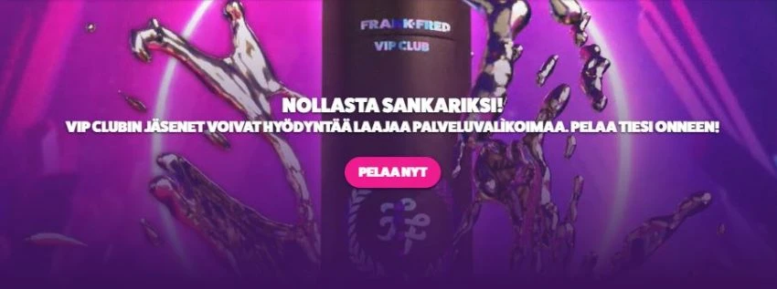 Frank&Fred Vip-klubi tarjoaa huimia etuja