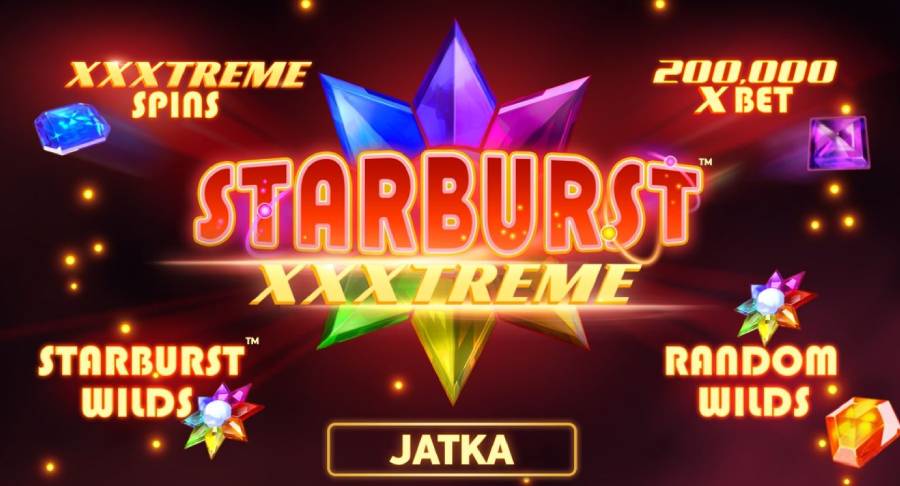 Starburst xxxtreme aloitus