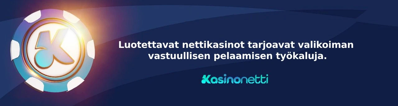 Luotettavat nettikasinot tarjoavat työkalut vastuulliseen pelaamiseen