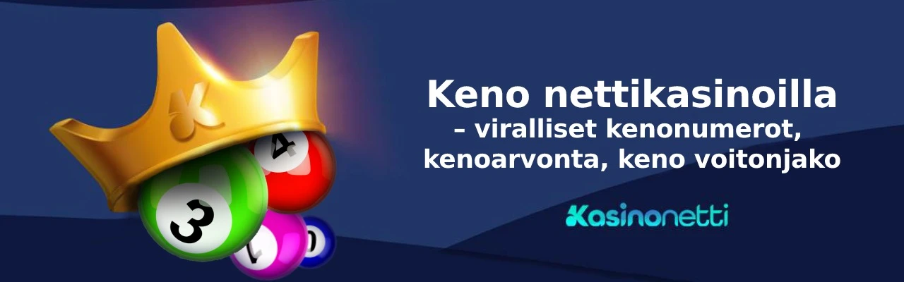 Keno nettikasinolla - viralliset kenonumerot, kenoarvonta ja keno voitonjako