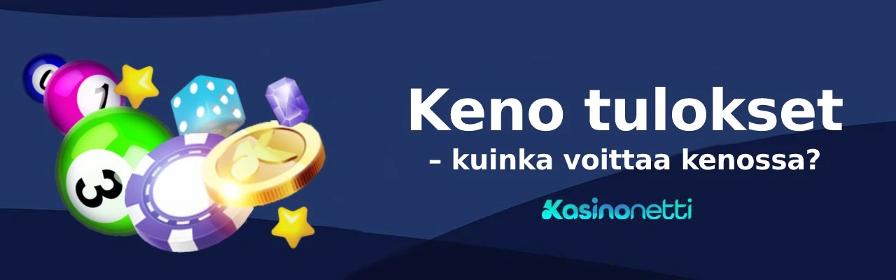 Keno tulokset - kuinka voittaa kenossa?