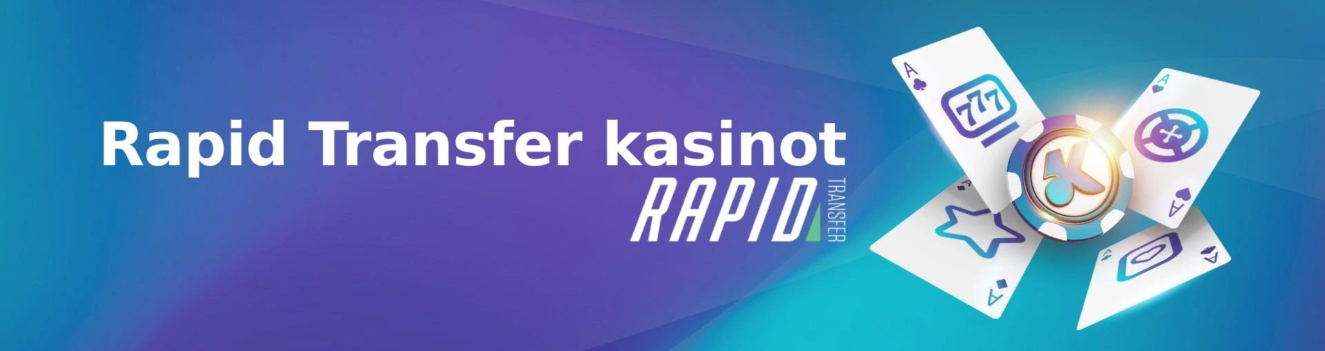 Rapid Transfer kasinot