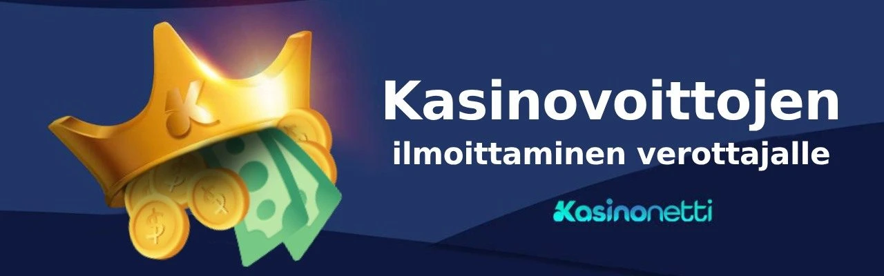 Kasinovoittojen ilmoittaminen verottajalle