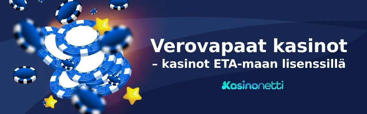 Verovapaat kasinot - kasinot ETA-maan lisenssillä