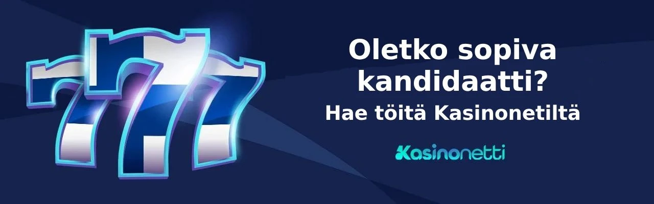 Oletko sopiva kandidaatti? Hae töihin