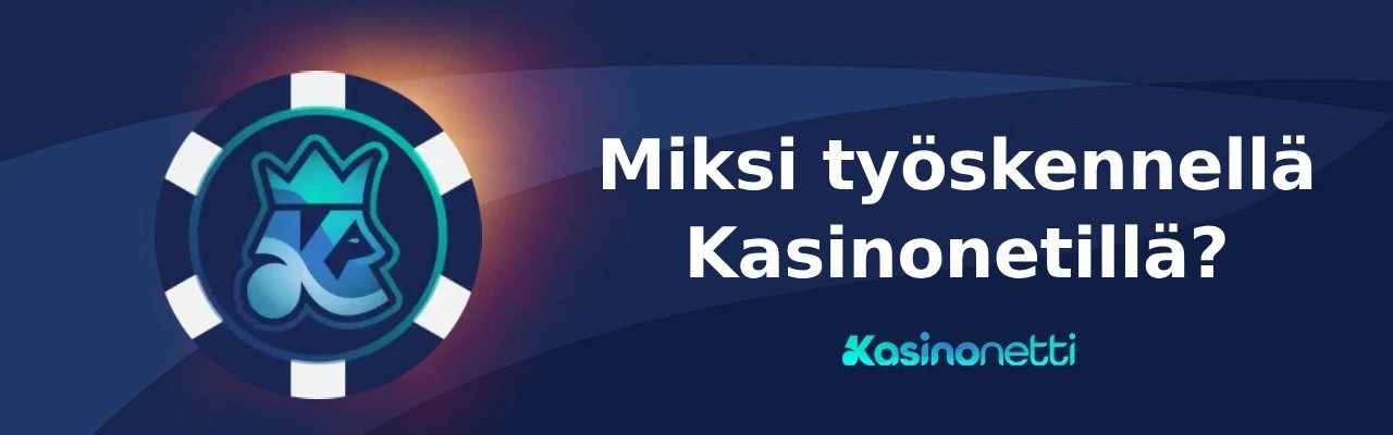 Miksi työskennellä Kasinonetillä?