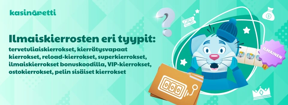 Erityyppiset ilmaiskierrokset