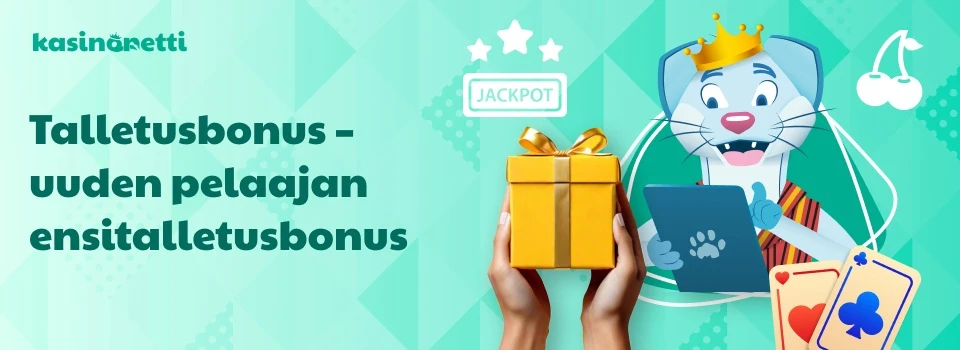 Talletusbonus – uuden pelaajan ensitalletusbonus