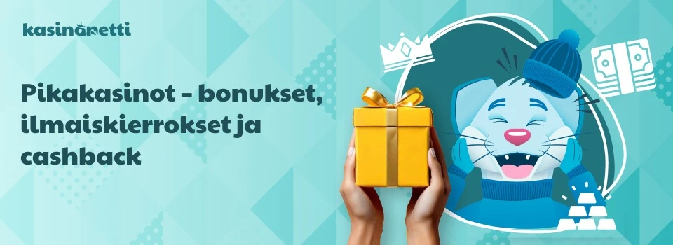 Kasinot ilman rekisteröitymistä - bonukset, ilmaiskierrokset ja cashback